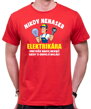 Narodeninový originálny darček pre každého elektrikára-Pánske vtipné tričko zo serie povolania / hobby -Elektrikárske tričko -Nikdy nenaser Elektrikára