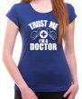 Originálne cool tričko z kolekcie profesia a hobby pre všetkých doktorov a doktorky alebo tých s doktoranským titulom-Tričko Trust me I'm a doctor