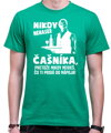 Tričko - Nikdy nenaser Čašníka