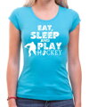Tričko - Eat, sleep and play hockey