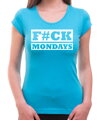 Tričko - F#CK MONDAYS