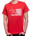 Pokrové Tričko - i bought this t-shirt with your money