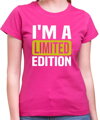 Tričko - I'm  a limited edition