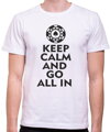 Pokrové Tričko - Keep calm and go all in