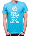Pokrové Tričko - Keep calm and go all in