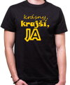Tričko - Krásny, krajší, ja...
