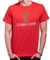 Značkové tričko - ĽV - Ľúbim vypiť