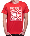 Tričko -  Make Coffee Not war