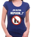 Tričko - Od zajtra Nepijem