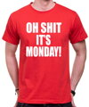 Tričko - OH SHIT IT'S MONDAY 