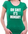 Tričko - OH SHIT IT'S MONDAY 