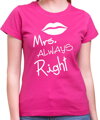 Pánske/dámske tričko Mr. Right/Mrs. Always Right