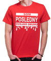 Pánske tričko - Som posledný svojho druhu