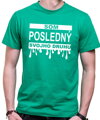 Pánske tričko - Som posledný svojho druhu