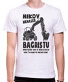 Narodeninový originálny darček pre každého bagristu-Pánske vtipné tričko zo serie povolania / hobby-Nikdy nenaser Bagristu