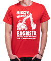 Tričko - Nikdy nenaser Bagristu