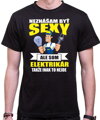 Tričko pre elektrikárov - Neznášam byť sexy