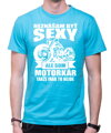 Motorkárske tričko - Neznášam byť sexy