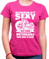 Dámske motorkárske tričko - Neznášam byť sexy