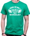 Tričko - Požiadal/a som boha o anjela a on mi zaslal manžela/manželku
