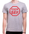 Tričko - Pozor šéf