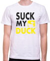 Tričko Suck my DUCK