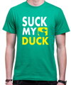 Tričko Suck my DUCK
