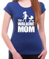 Dámske tričko - The Walking Mom