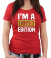 Tričko - I'm  a limited edition