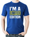 Tričko - I'm  a limited edition