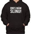Mikina - Dnes mám Slinu!