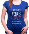 Dámske tričko - All you need is love