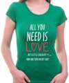 Dámske tričko - All you need is love