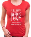 Dámske tričko - All you need is love