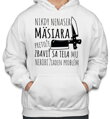 Mikina- Nikdy nenaser Mäsiara