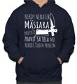 Mikina- Nikdy nenaser Mäsiara