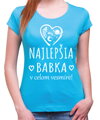 Tričko - Najlepšia babka v celom vesmíre!