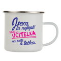 Plechový hrnček pre pani učiteľky - Som tá nejlepšia pani učiteľka 