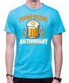 Tričko pre pivárov - Pivný režim aktivovaný