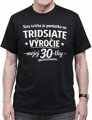 Narodeninové tričko - 60tka = Pamiatka na tridsiate výročie mojej 30tky