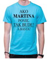 Tričko s potlačou Ako [vlastné meno] povie, tak bude! A basta!