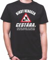 Tričko pre cestárov - Nikdy nenaser cestára