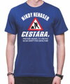 Tričko pre cestárov - Nikdy nenaser cestára