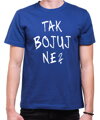 Tričko - TAK BOJUJ NE?