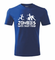 Tričko - Zombies hate fast food