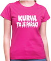 Tričko KURVA TO JE PAŘÁK! – vtipné letné tričko