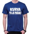 Tričko KURVA TO JE PAŘÁK! – vtipné letné tričko