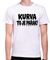 Tričko KURVA TO JE PAŘÁK! – vtipné letné tričko