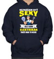 Mikina pre elektrikárov - Neznášam byť sexy