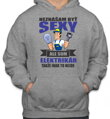 Mikina pre elektrikárov - Neznášam byť sexy